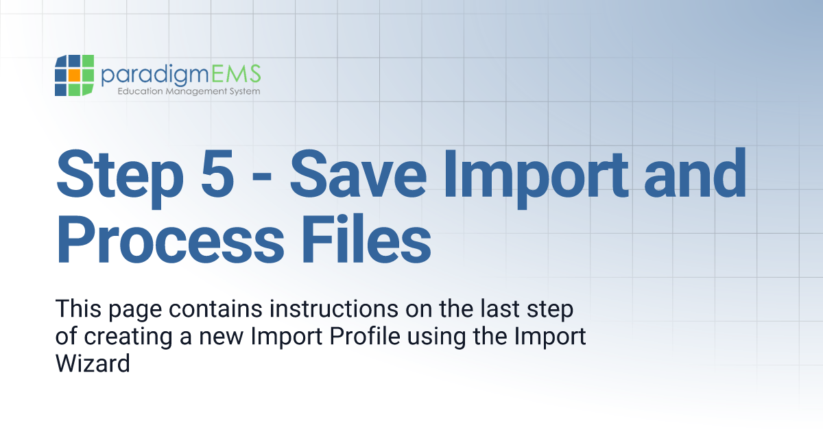 Step 5 - Save Import and Process Files | Silverband Documentation