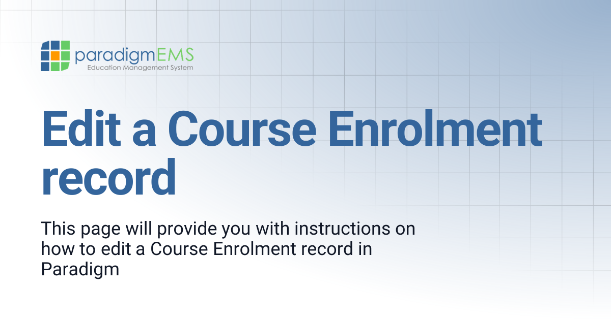 Edit a Course Enrolment record | Paradigm Knowledge Base | Silverband ...