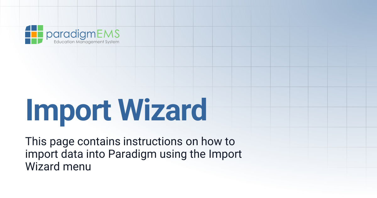 Import Wizard | Paradigm Knowledge Base | Silverband Documentation