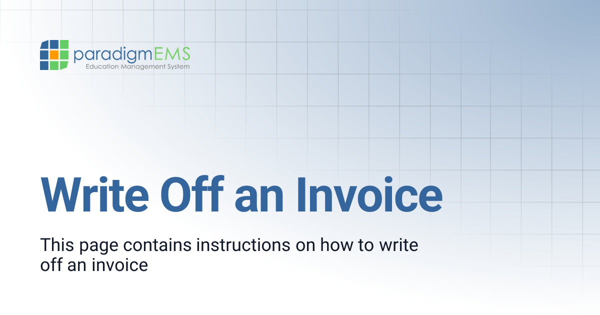 Write Off an Invoice | Paradigm Knowledge Base | Silverband Documentation
