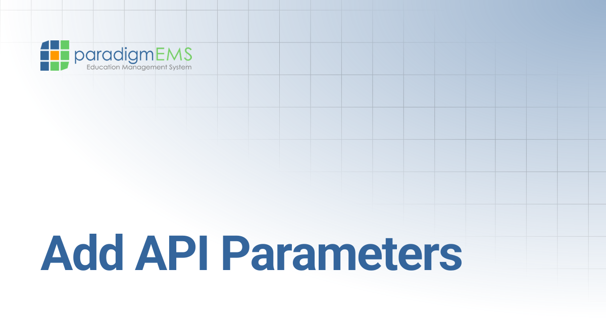Add API Parameters | Paradigm Knowledge Base | Silverband Documentation